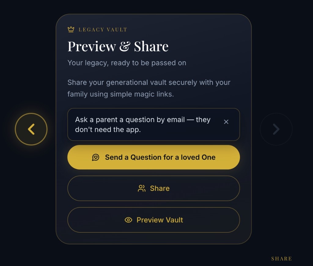 Preview & Share — share your legacy vault or invite family to start their own